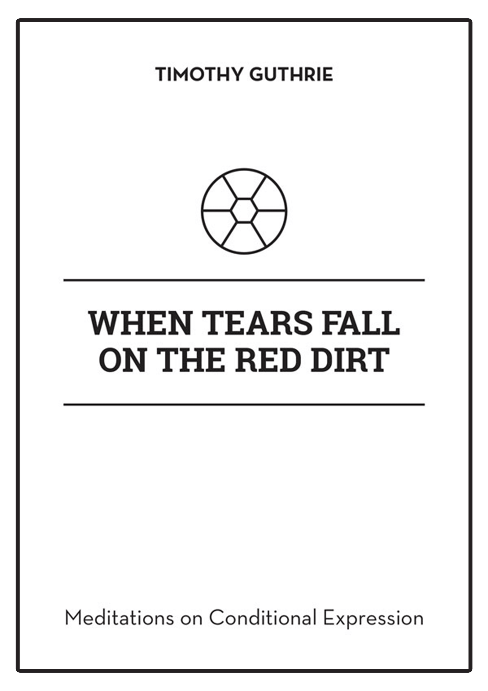 When Tears Fall on the Red Dirt